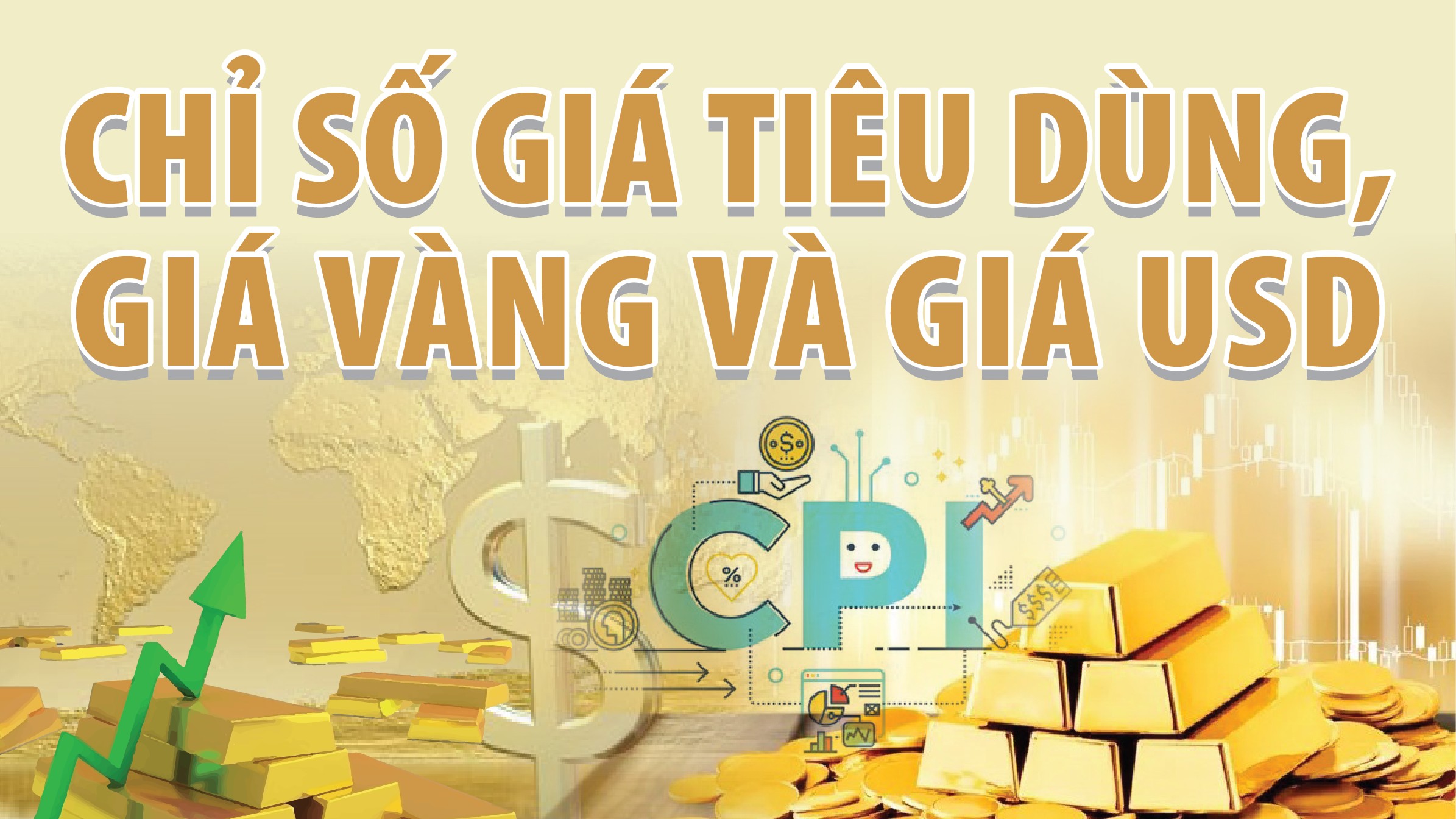 Infographics: Chỉ số giá tiêu dùng, giá vàng và giá USD tháng 7/2024