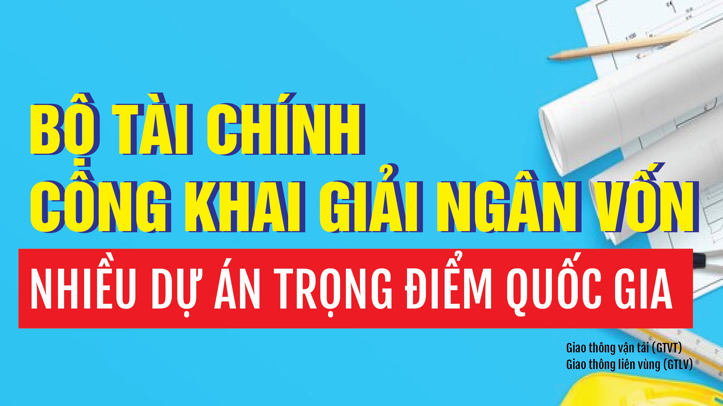 Infographics: Bộ Tài chính công khai giải ngân vốn nhiều dự án trọng điểm quốc gia