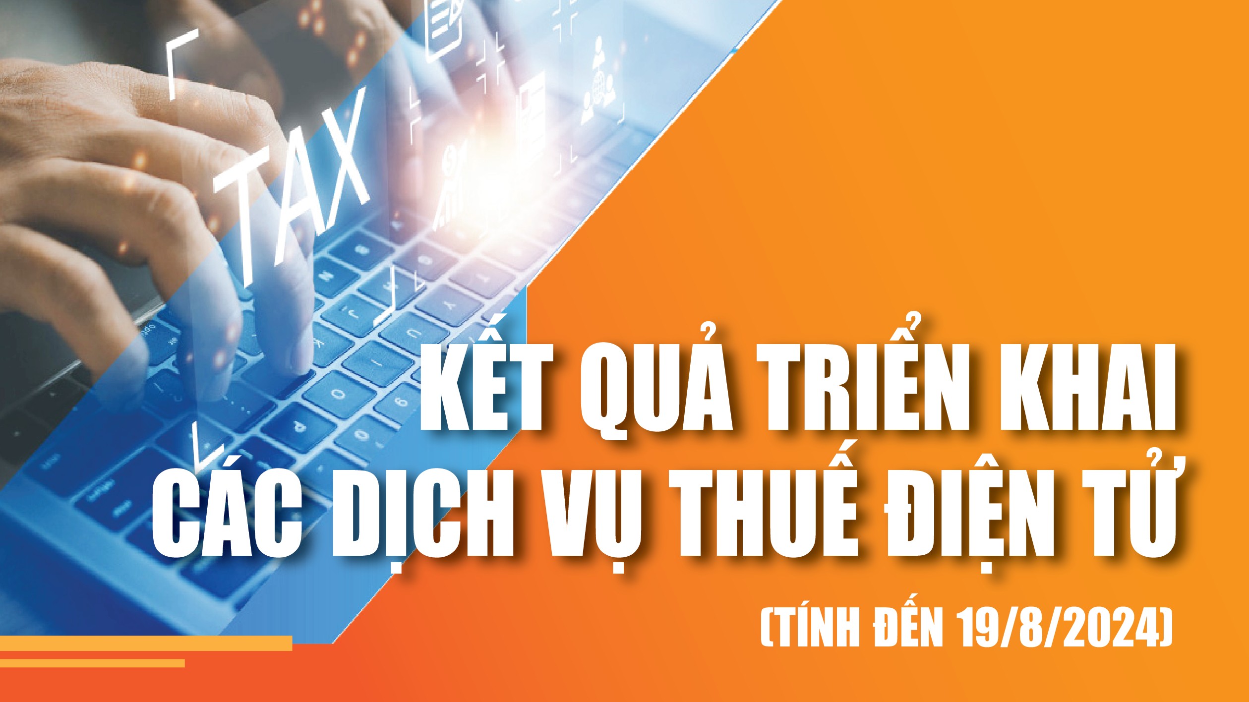 Infographics: Kết quả triển khai các dịch vụ thuế điện tử