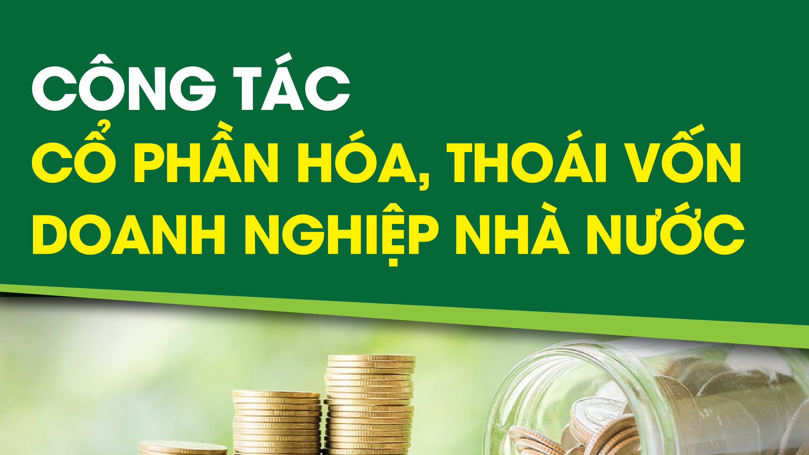 Infographics: Công tác cổ phần hóa, thoái vốn doanh nghiệp nhà nước