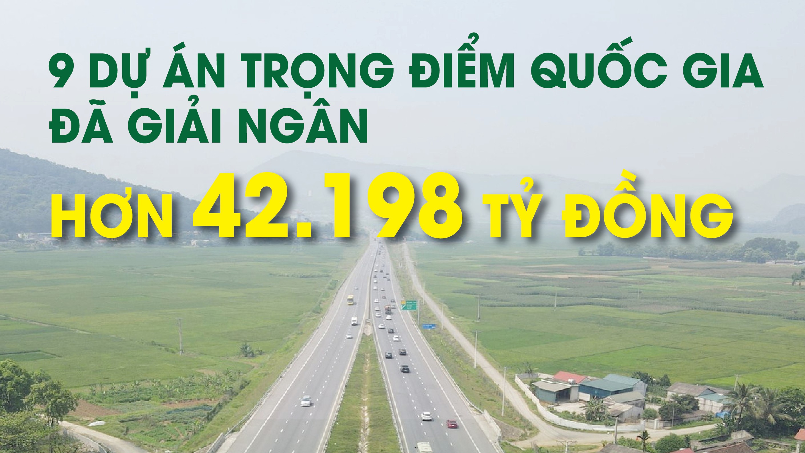 Infographics: 9 dự án trọng điểm quốc gia đã giải ngân hơn 42.198 tỷ đồng vốn đầu tư công