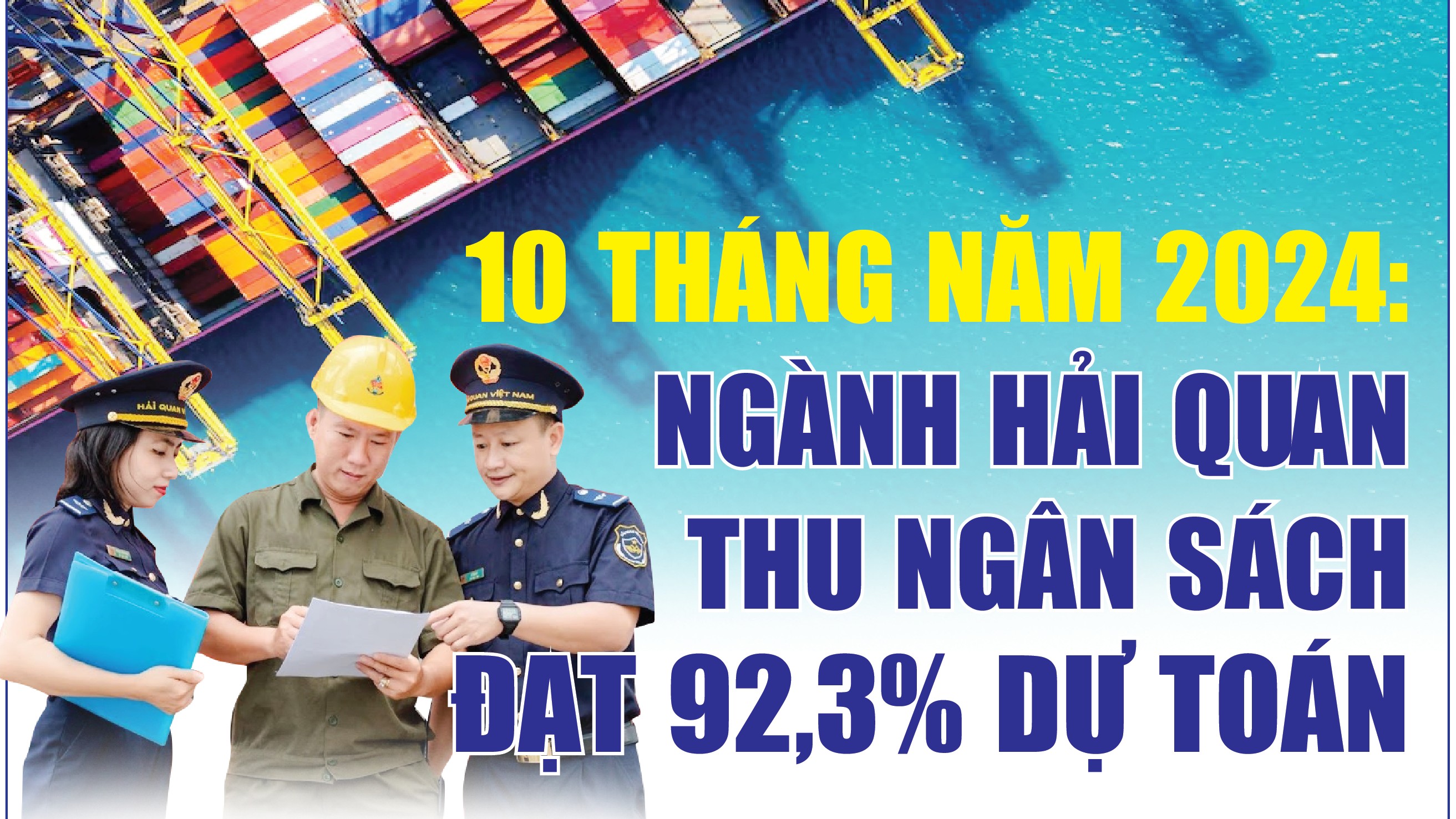 Infographics: Ngành Hải quan thu ngân sách 10 tháng đạt 346.283 tỷ đồng