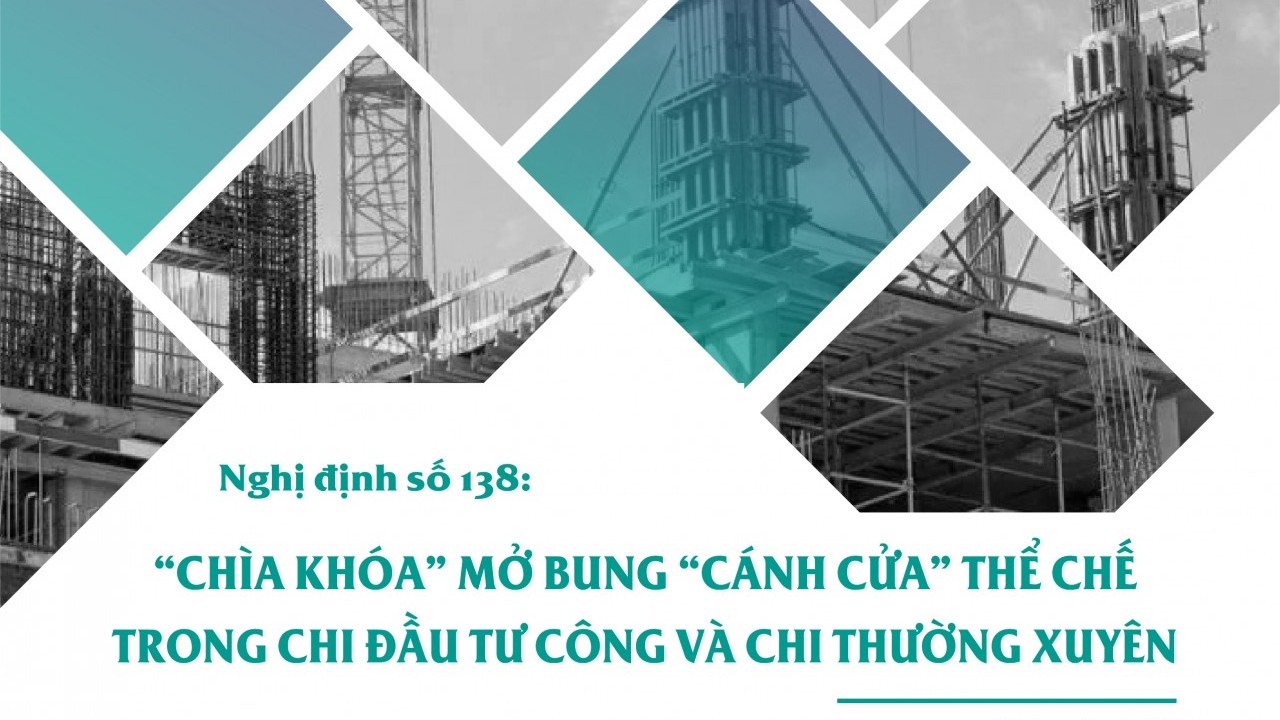 “Chìa khóa” mở bung “cánh cửa” thể chế trong chi đầu tư công và chi thường xuyên