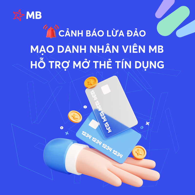 MB Cảnh báo hình thức mạo danh ngân hàng mời mở thẻ tín dụng