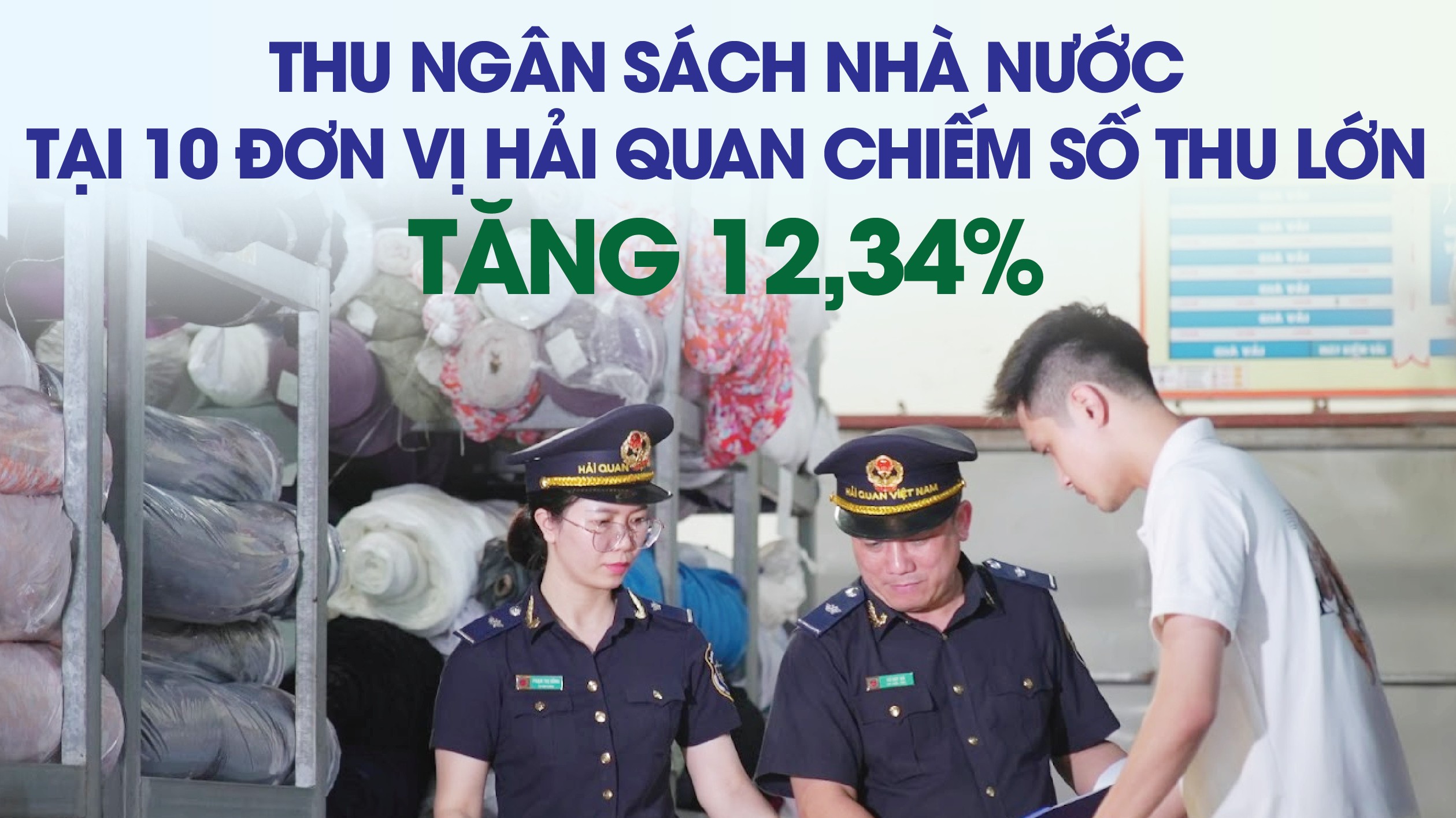 Infographics: Thu ngân sách tại 10 đơn vị hải quan chiếm số thu lớn đạt 330.249 tỷ đồng