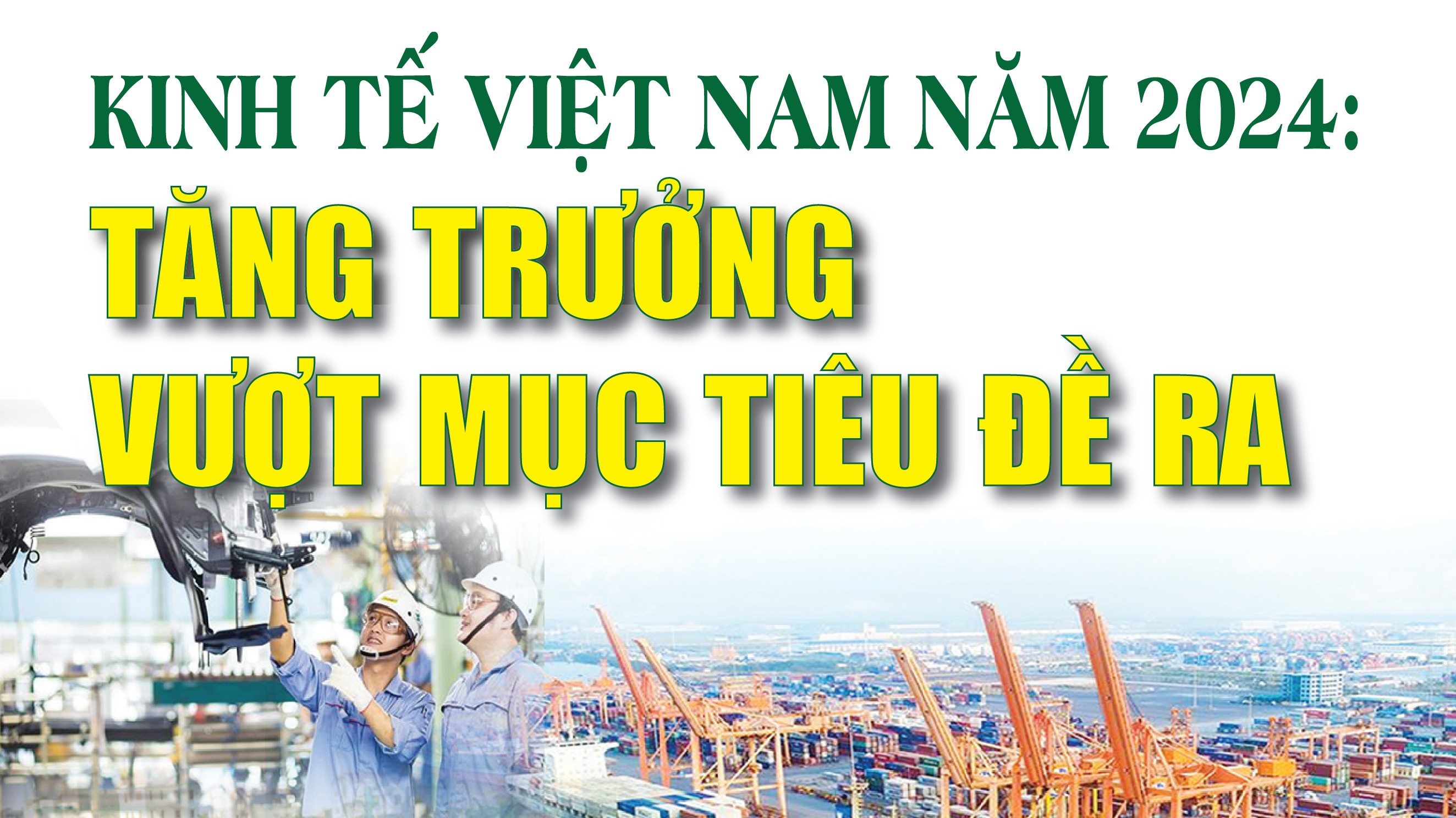 Infographics: Những điểm sáng của kinh tế Việt Nam năm 2024 qua các con số