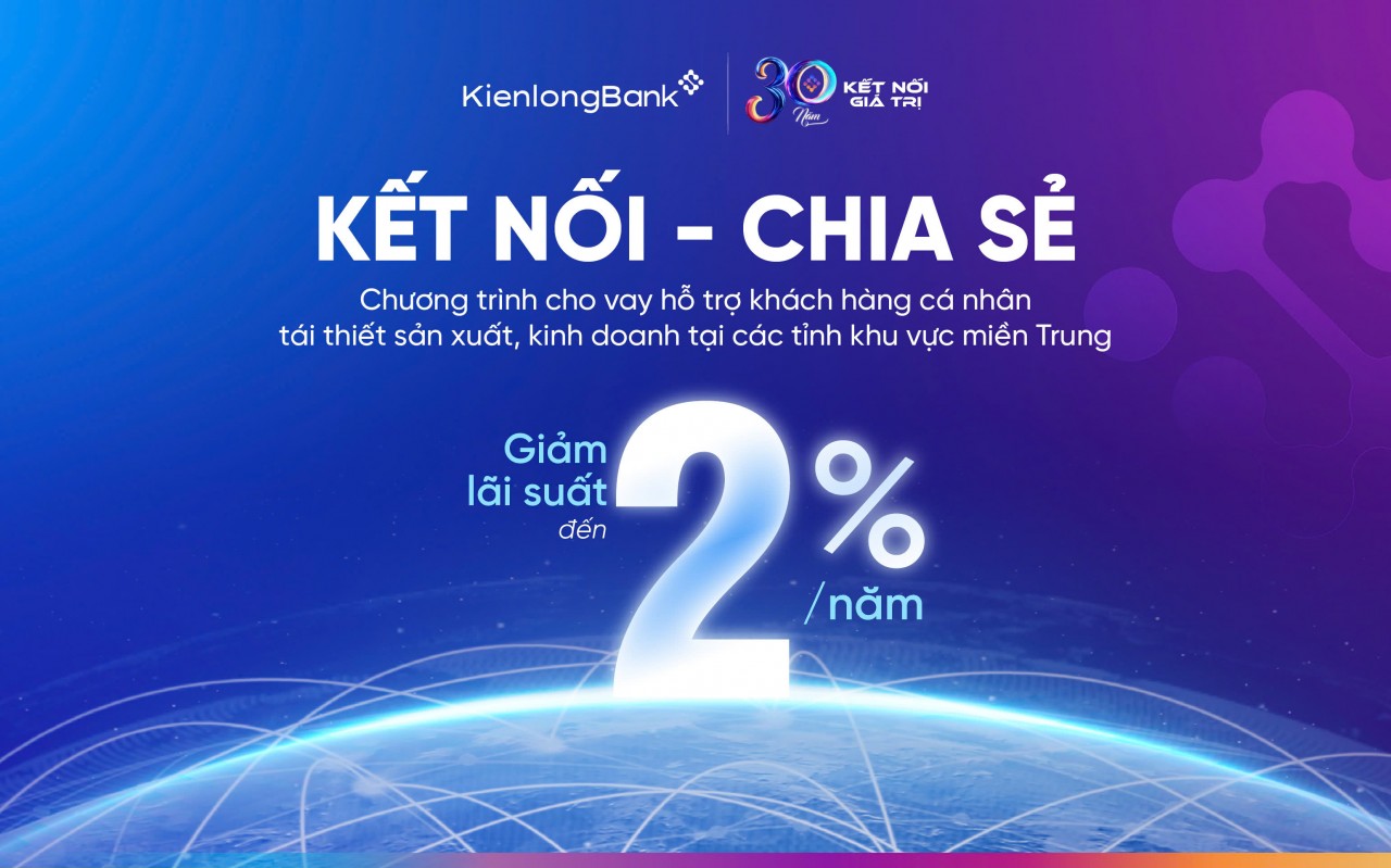 KienlongBank giảm lãi 2%, tăng tốc giải ngân phục hồi sinh kế cho bà con Miền Trung KienlongBank giảm lãi 2%, tăng tốc giải ngân phục hồi sinh kế cho bà con Miền Trung