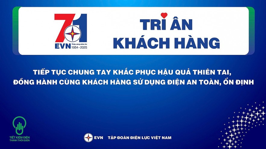 EVN thực hiện chương trình tháng tri ân khách hàng năm 2025