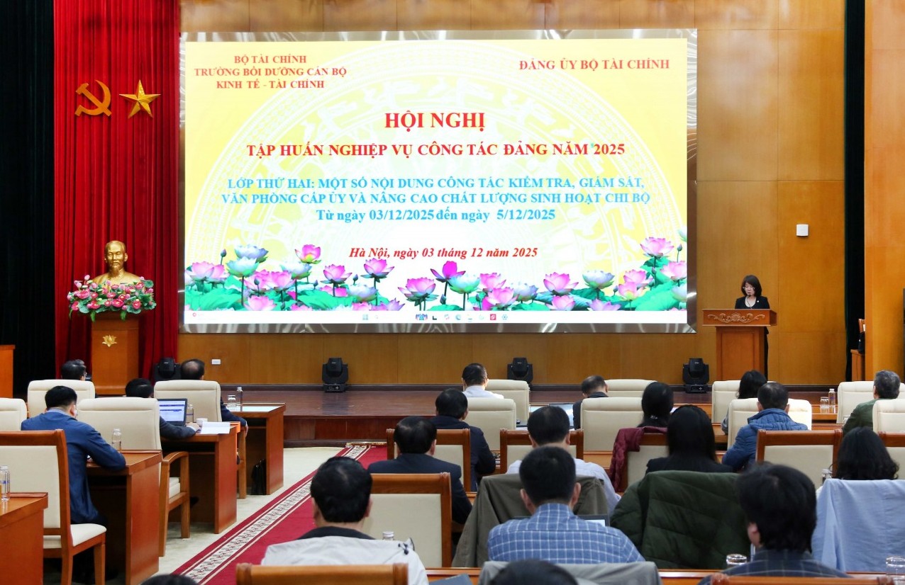 Đảng ủy Bộ Tài chính tập huấn nghiệp vụ kiểm tra, giám sát, văn phòng cấp ủy và nâng cao chất lượng sinh hoạt chi bộ