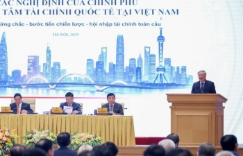 8 Nghị định tạo khung pháp lý vượt trội cho trung tâm tài chính quốc tế