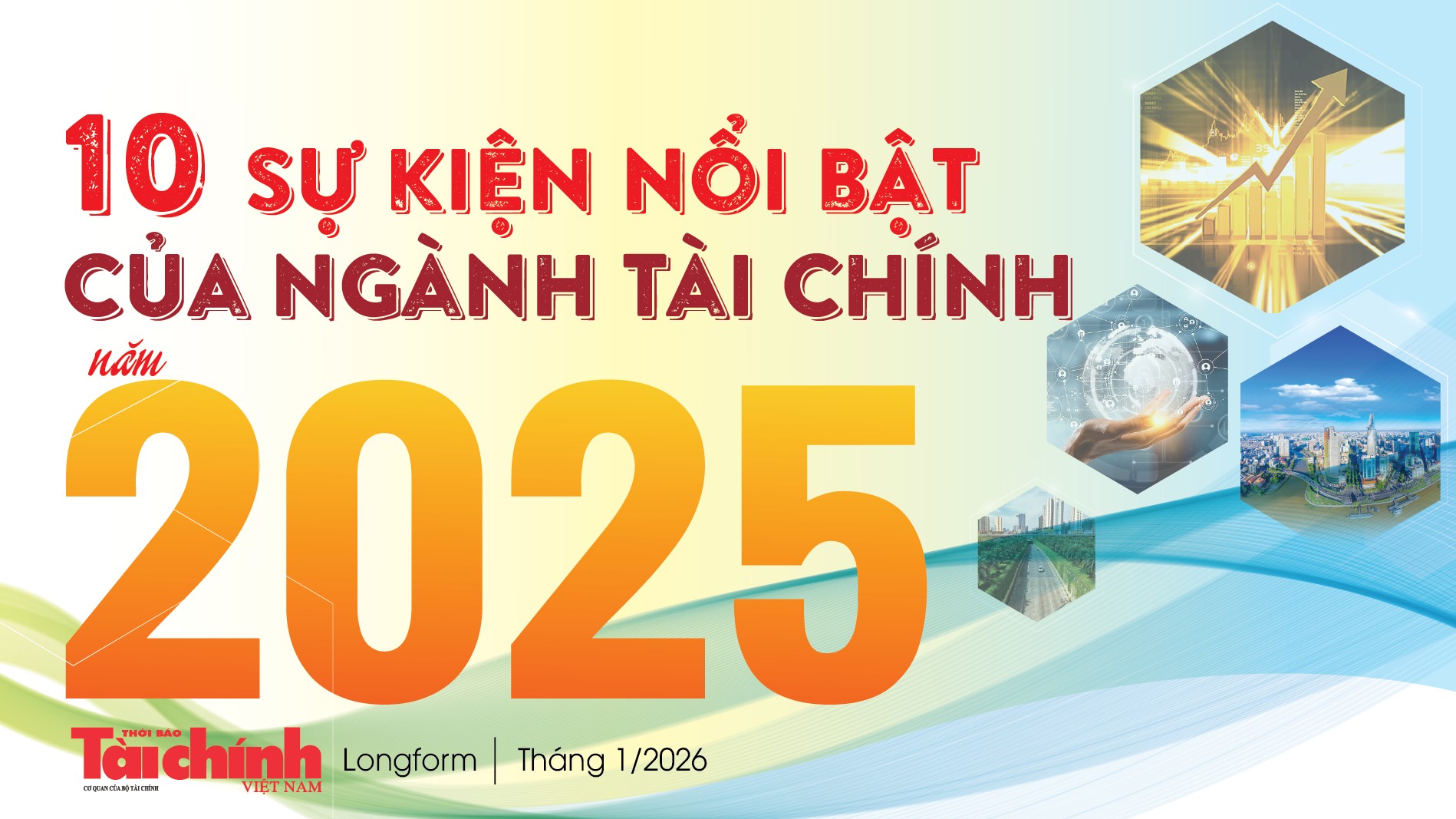 10 sự kiện nổi bật của ngành Tài chính năm 2025