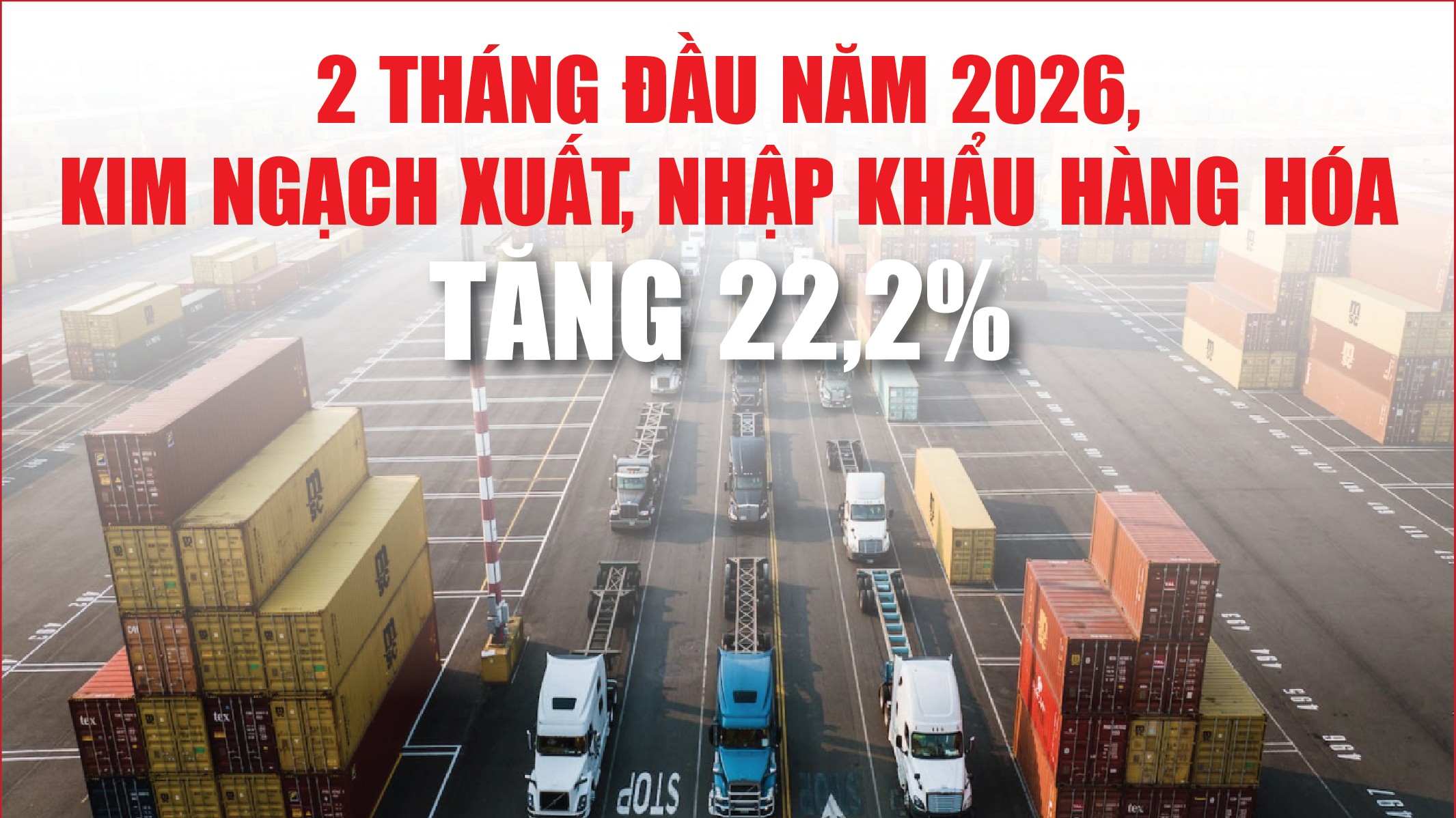 Infographics: Tổng kim ngạch xuất, nhập khẩu hàng hóa cả nước đạt 155,7 tỷ USD