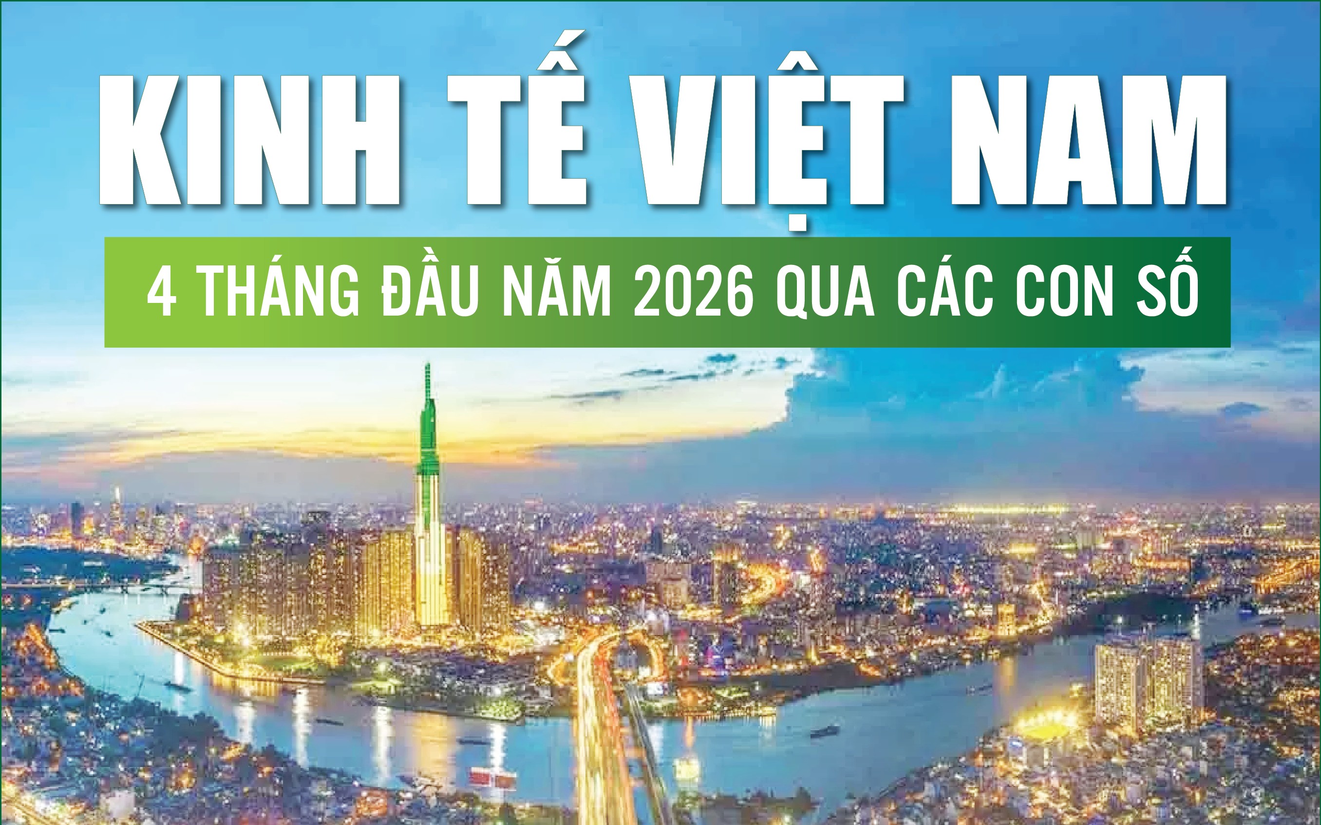 Infographics: Những điểm sáng kinh tế Việt Nam 4 tháng đầu năm qua các con số