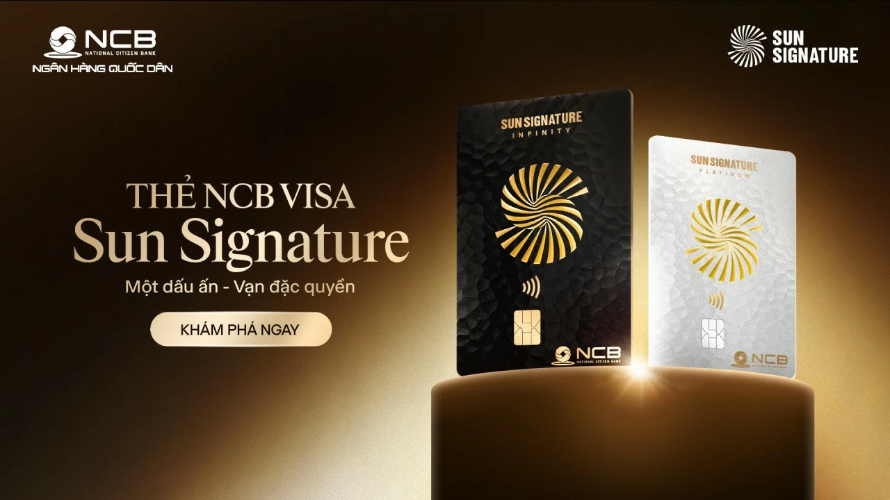 NCB và Sun Group ra mắt thẻ đồng thương hiệu, mở cánh cửa tới hệ sinh thái đặc quyền hàng đầu Việt Nam