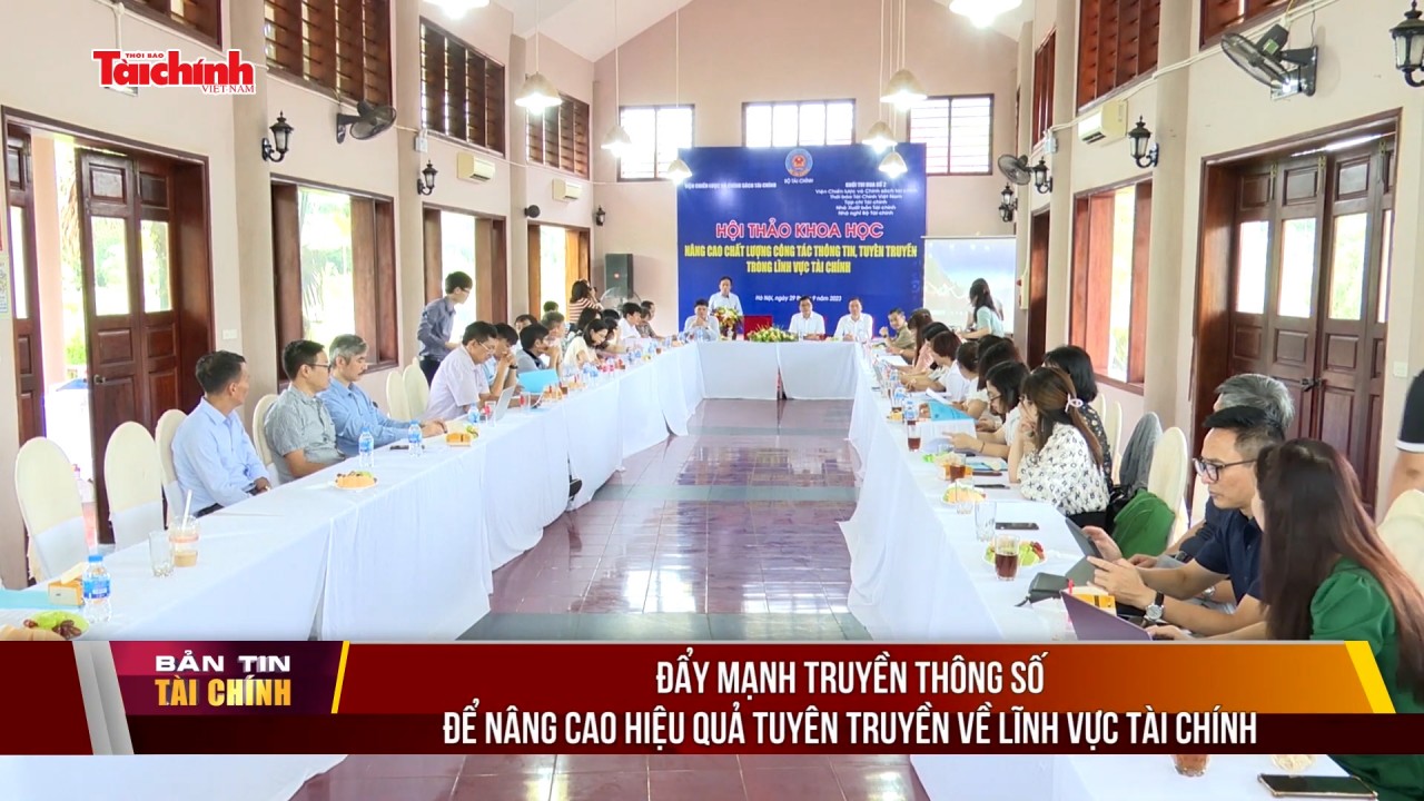 Đẩy mạnh truyền thông số để nâng cao hiệu quả tuyên truyền về lĩnh vực tài chính