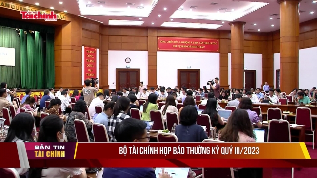 Bộ Tài chính họp báo thường kỳ quý III/2023