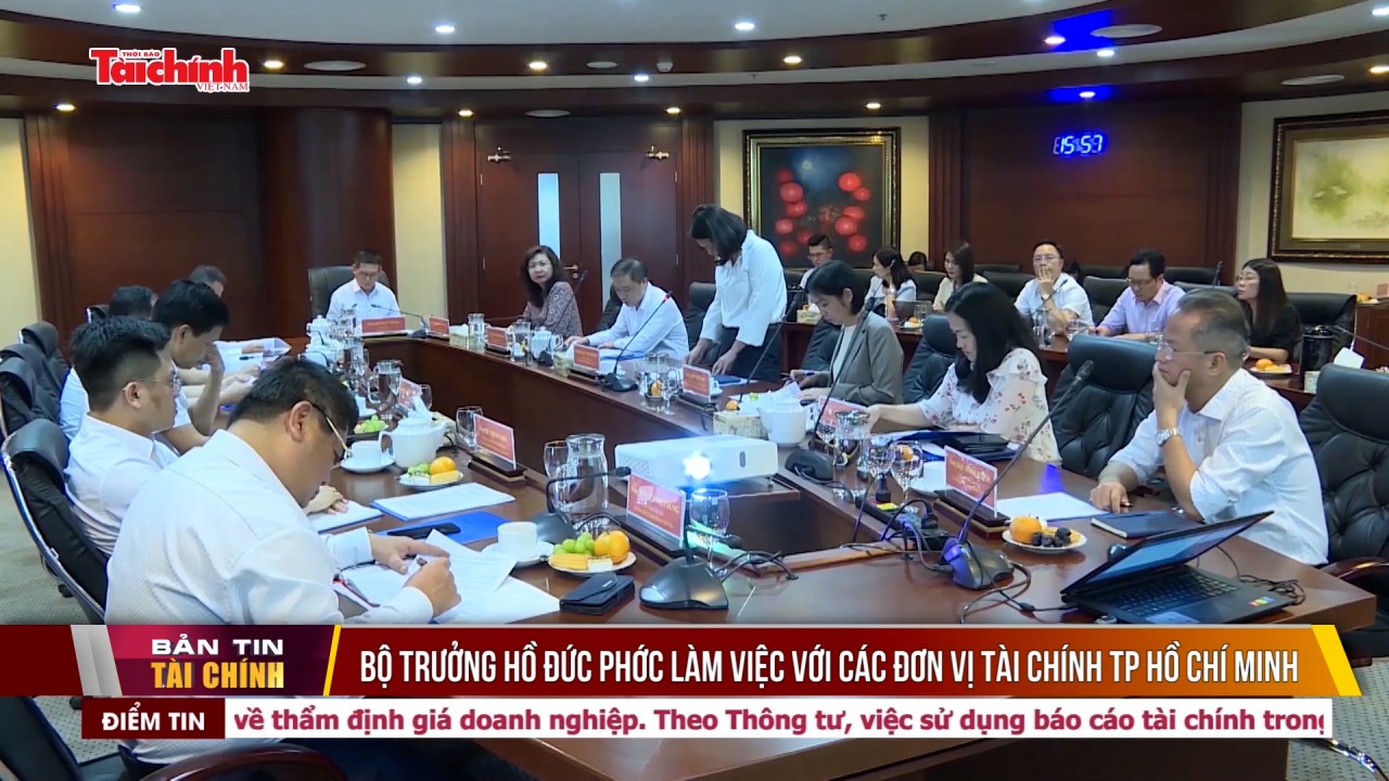 Bộ trưởng Hồ Đức Phớc làm việc với các đơn vị tài chính TP Hồ Chí Minh