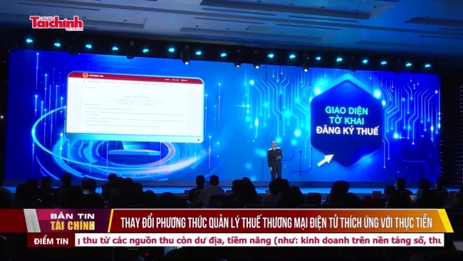 Thay đổi phương thức quản lý thuế thương mại điện tử thích ứng với thực tiễn