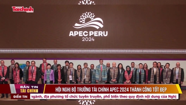 Hội nghị Bộ trưởng Tài chính APEC 2024 thành công tốt đẹp