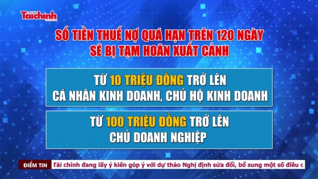 Dư luận ủng hộ đề xuất ngưỡng nợ thuế bị tạm hoãn xuất cảnh