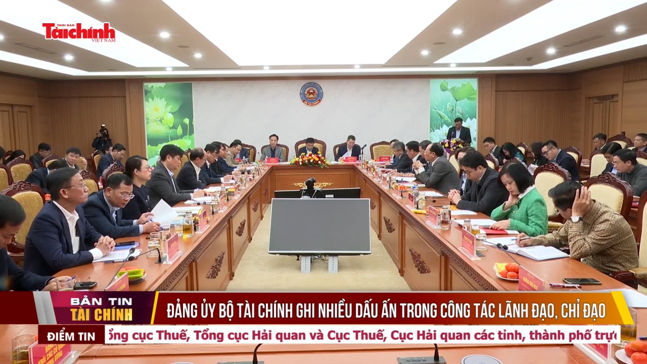 Đảng ủy Bộ Tài chính ghi nhiều dấu ấn trong công tác lãnh đạo, chỉ đạo