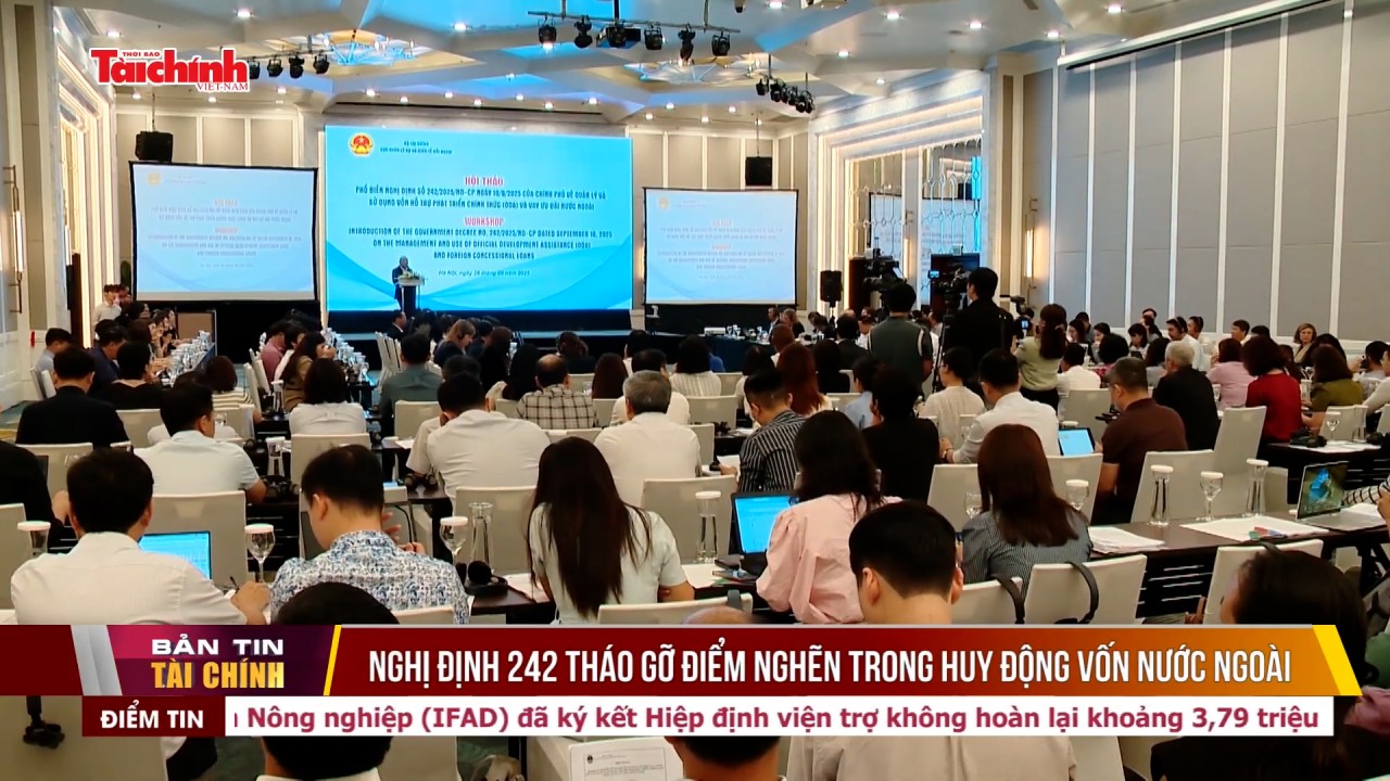 Nghị định 242 tháo gỡ điểm nghẽn trong huy động vốn nước ngoài