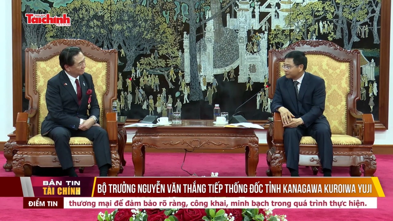Bộ trưởng Nguyễn Văn Thắng tiếp Thống đốc tỉnh Kanagawa Kuroiwa Yuji
