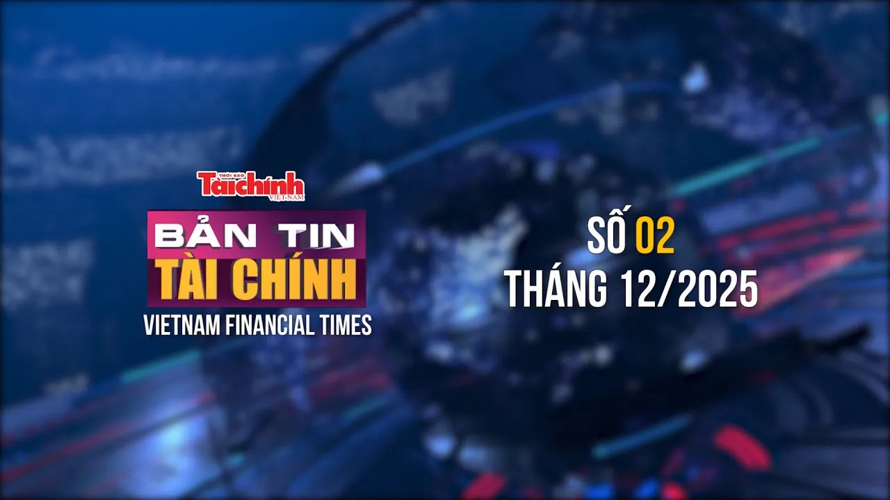 Bản tin Tài chính - số 2 tháng 12/2025