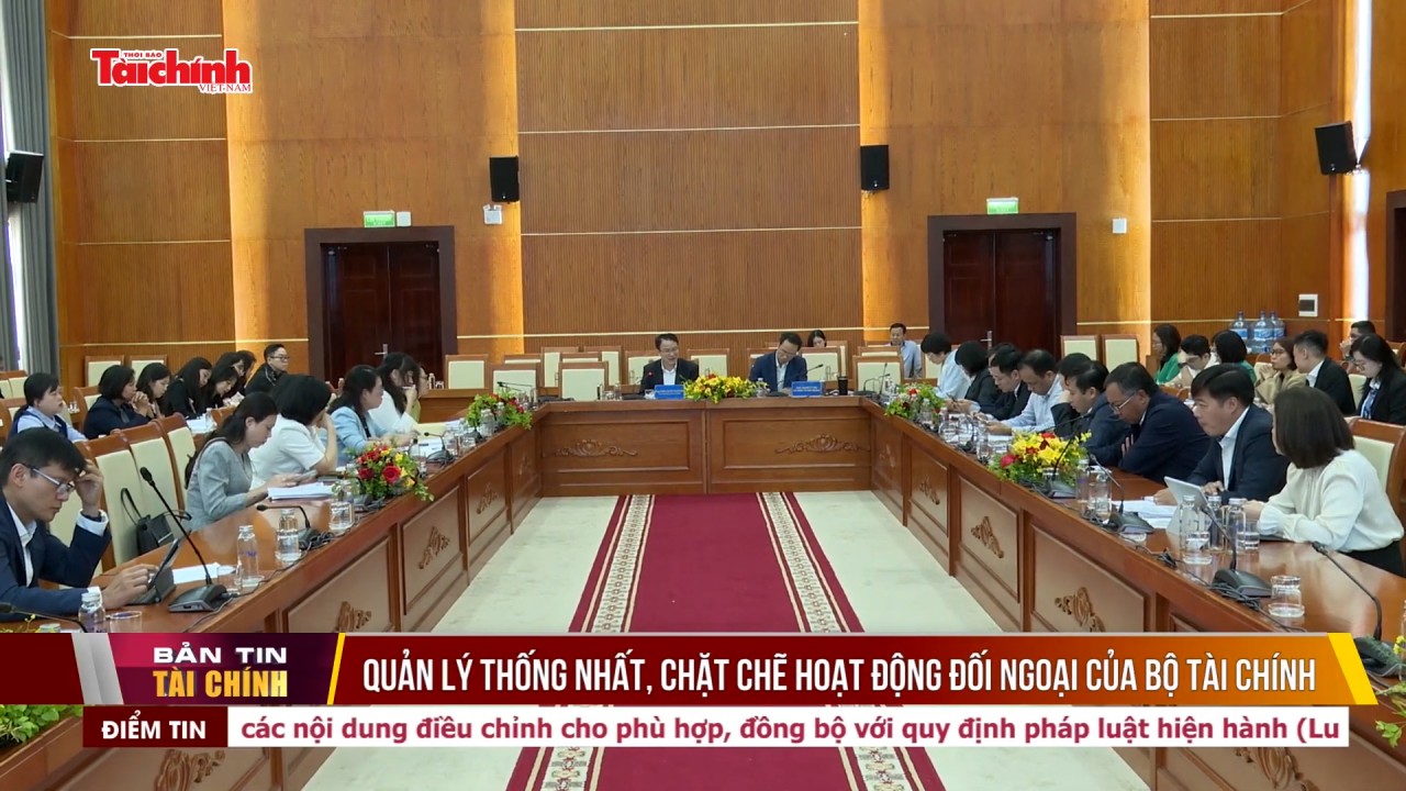 Quản lý thống nhất, chặt chẽ hoạt động đối ngoại của Bộ Tài chính