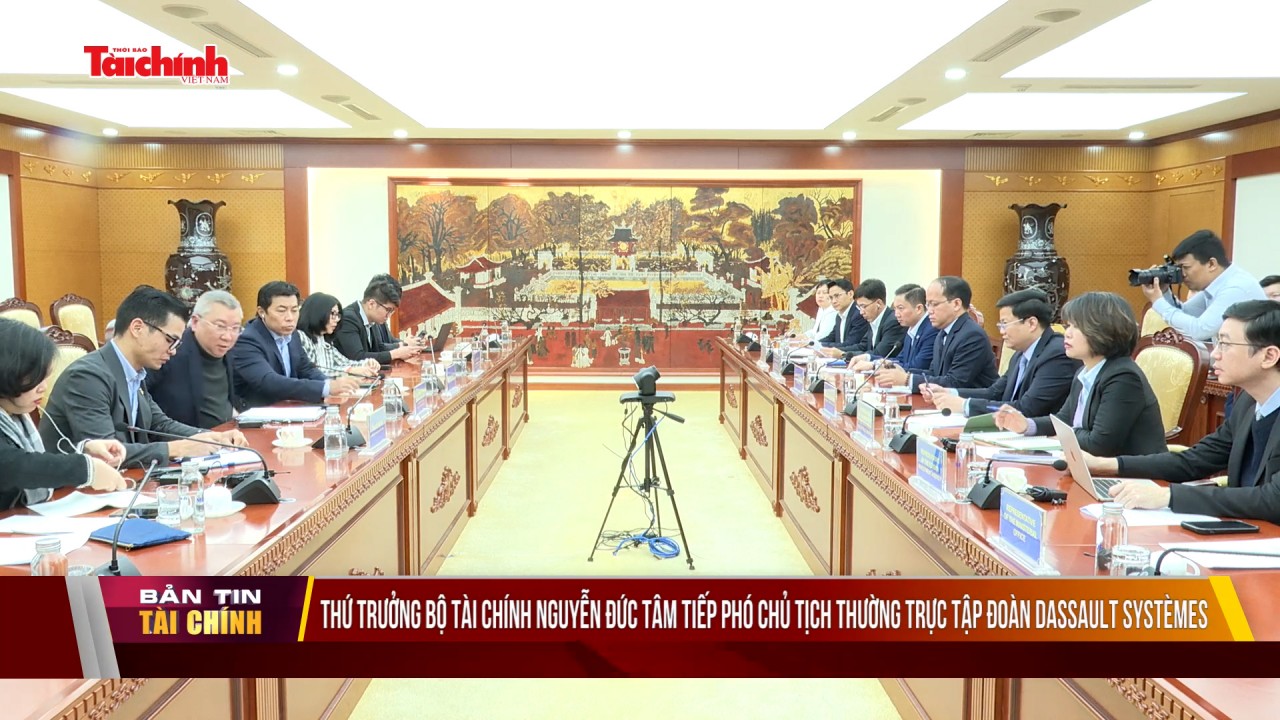 Thứ trưởng Bộ Tài chính Nguyễn Đức Tâm tiếp Phó Chủ tịch Thường trực Tập đoàn Dassault Systèmes