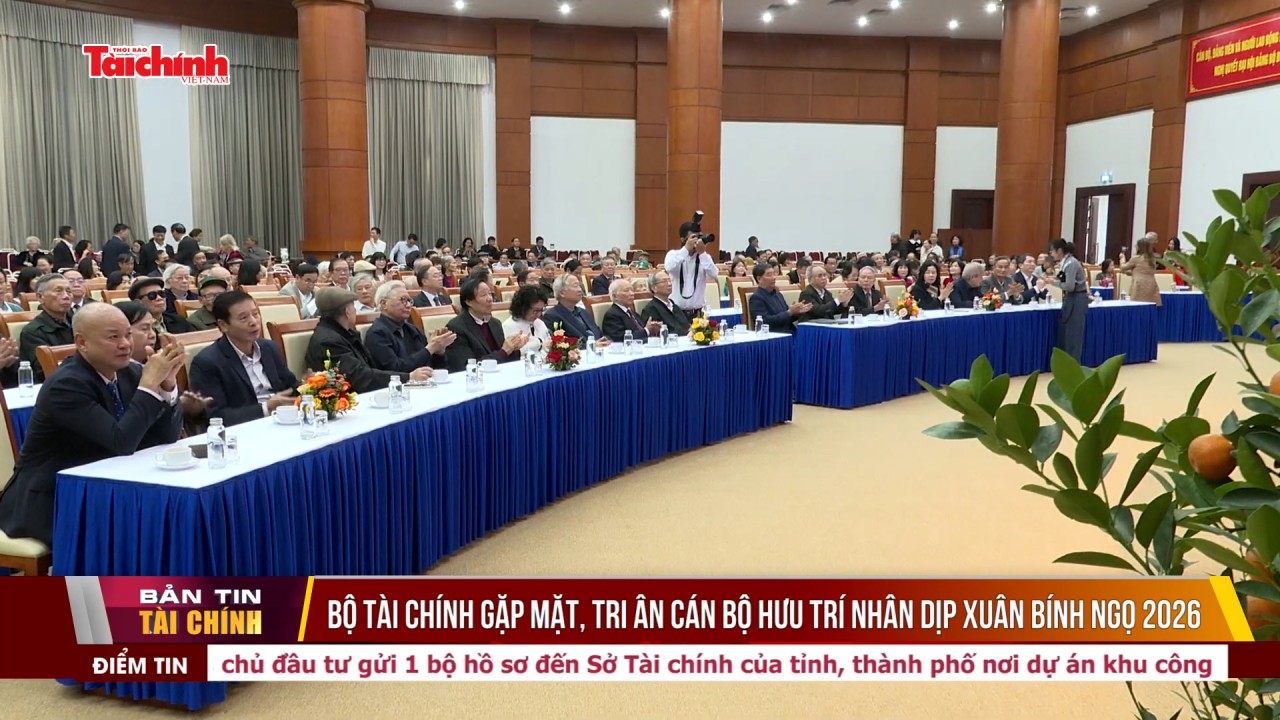 Bộ Tài chính gặp mặt, tri ân cán bộ hưu trí nhân dịp Xuân Bính Ngọ 2026